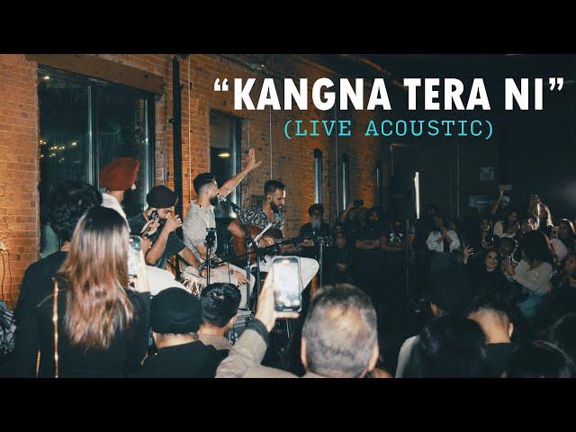 "Kangna Tera Ni" (Live Acoustic)