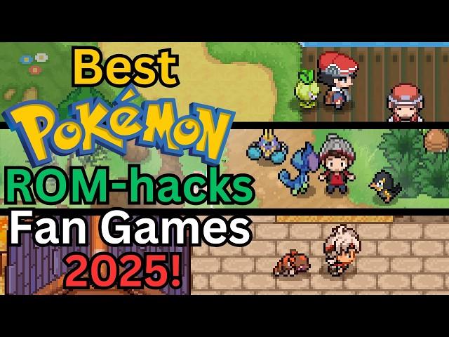 The Best Pokemon ROM-hacks and Fan Games to play in 2025!