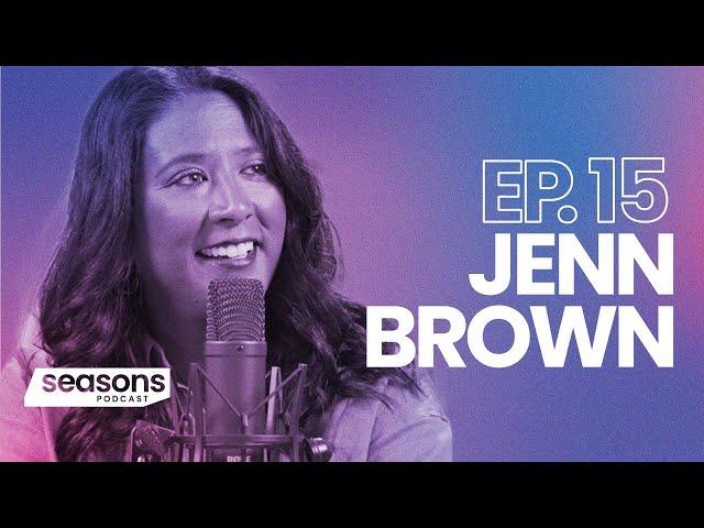 Strategic Collaboration and Heritage: Jenn Brown’s Impactful Leadership Story | Seasons Podcast