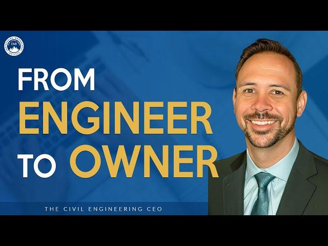 FROM Engineer to OWNER: What It Takes to Make the Leap!