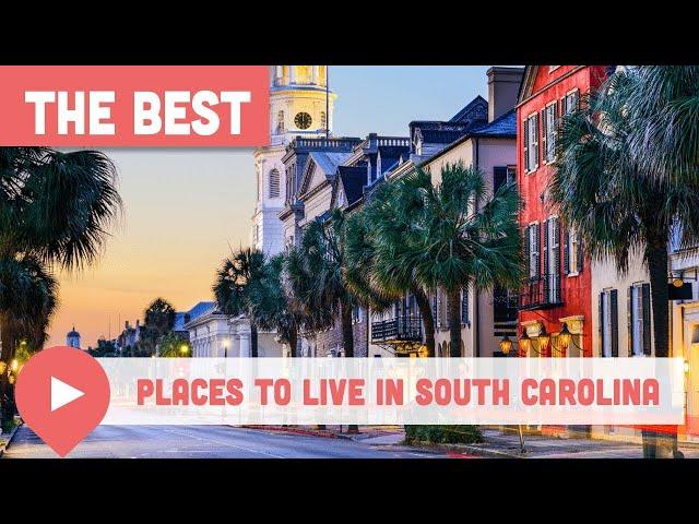 Best Places to Live in South Carolina