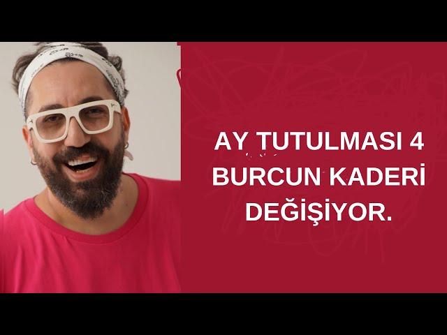 AY TUTULMASI 4 BURCUN KADERİ DEĞİŞİYOR.