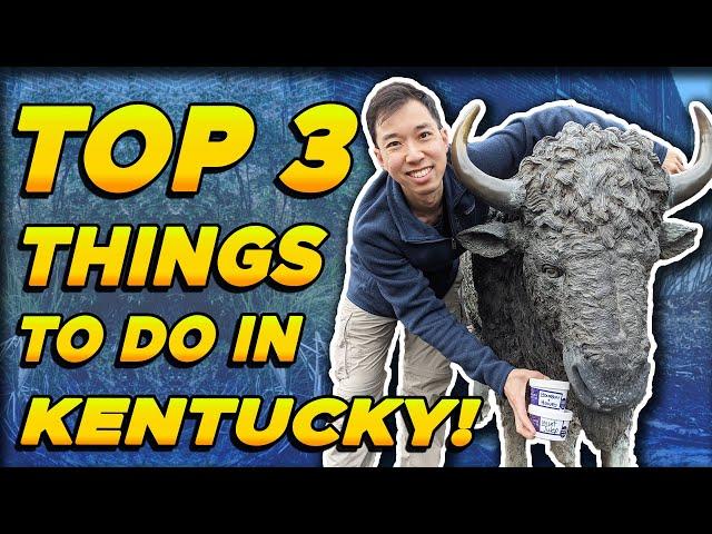 Our Top 3 Things to Do when Passing Through Kentucky