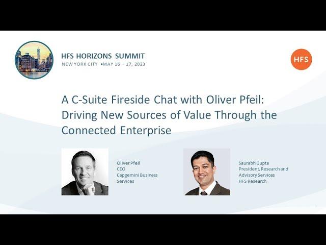 HFS Horizons Summit-NYC—C-Suite Fireside Chat with Oliver Pfeil