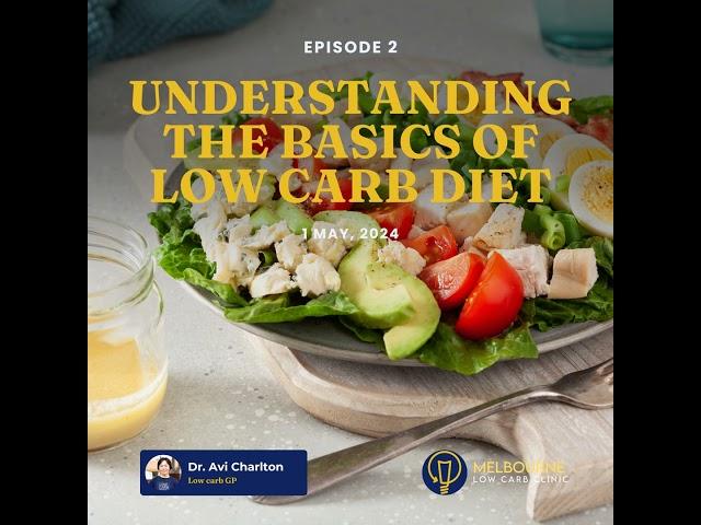 Episode 2. Understanding the Basics of Low Carb