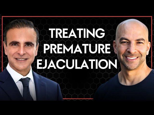 What causes premature ejaculation and what can be done to treat it? | Peter Attia & Mohit Khera