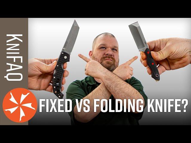 KnifeCenter FAQ #165: Fixed Blade Vs Folder?