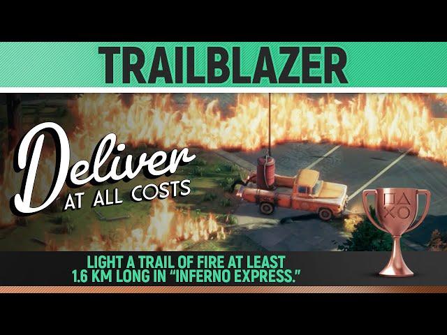 Deliver At All Costs - Trailblazer  Mission 15 - Inferno Express (Trophy Guide)