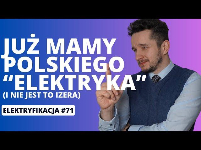 Polski „elektryk” już jest (i nie jest to Izera)