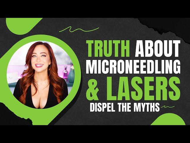 What is the Best Treatment for Skin Rejuvenation? Lasers or Microneedling?