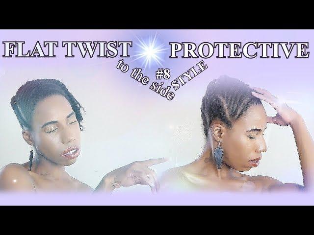 FLAT TWIST to the side PROTECTIVE STYLE / #8 NATURAL HAIR /