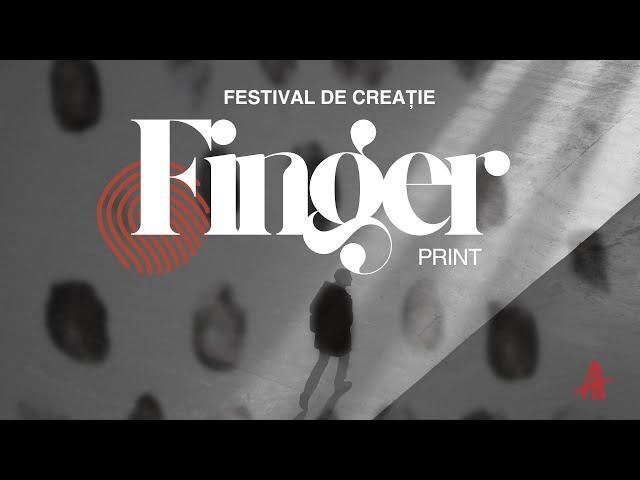 Festivalul Fingerprint – Creația Ta Contează!