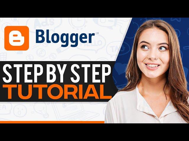 Blogger Tutorial For Beginners 2025 (Step-By-Step)