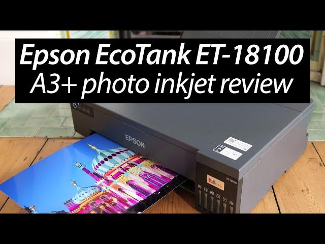 Epson EcoTank ET-18100 A3+ PHOTO printer review