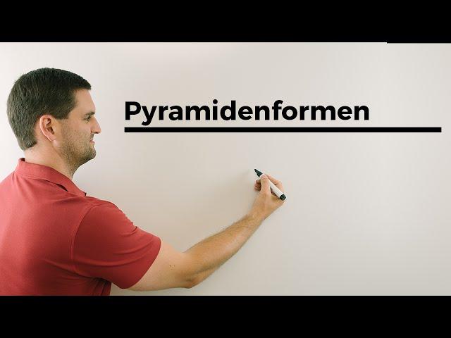 Pyramidenformen, Volumen, Oberfläche, Grundfläche, Mantel, Körper, Mathe by Daniel Jung