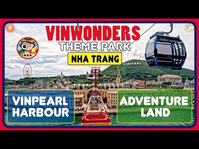 Vinwonders Theme Park NHA TRANG VIETNAM   - Vinpearl Harbour & Adventure Land 4K Guide Tour