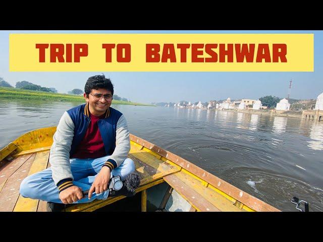 Trip To Bateshwar 