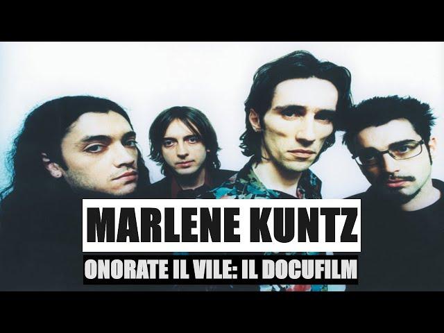 MARLENE KUNTZ | ONORATE IL VILE: IL DOCUFILM