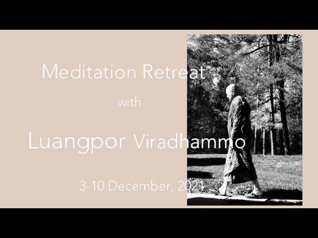 Day3 - Luangpor Viradhammo: Reflections and Guided Meditation – morning