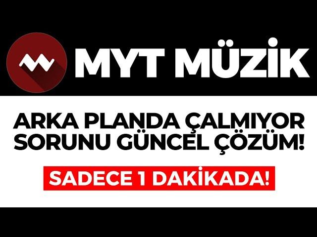 MYT Müzik Arka Planda Çalmıyor Sorunu Nasıl Düzeltilir? %100 GÜNCEL ÇÖZÜM!