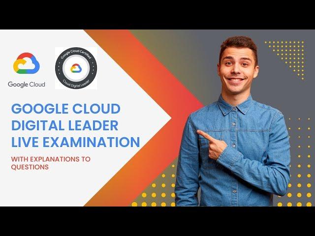 Google Cloud Digital Leader Live Examination Mock Test 2023