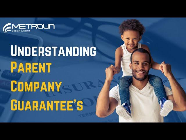 Understanding Parent Company Guarantees (PCG's)