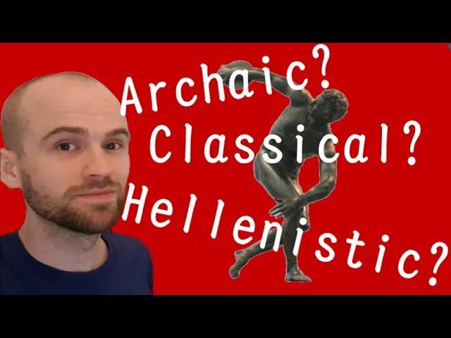 Archaic - Classical - Hellenistic → Greek (& Roman) Sculpture: How to Tell the 3 Major Styles Apart