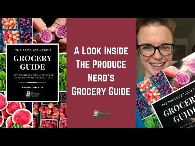 A Look Inside The Produce Nerd's Grocery Guide!