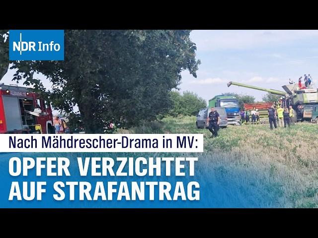 Nach Mähdrescher-Unfall: Gericht stellt Verfahren ein, Opfer verzichtet auf Strafantrag | NDR Info