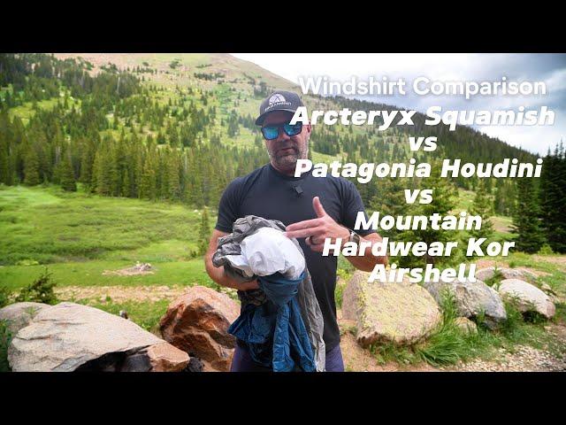 Best Wind Shell? Arcteryx Squamish vs Patagonia Houdini vs Mountain Hardwear Kor Airshell