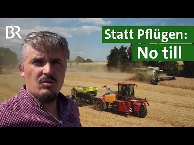 Gesunder Boden am Acker: No till statt Pflügen | Landtechnik | Glyphosat | Unser Land | BR