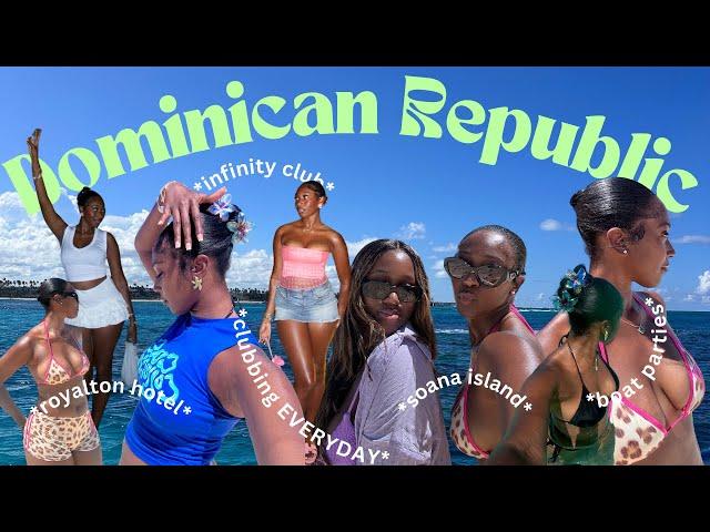 PUNTA CANA VLOG! LIT TRIP, Infinity Clubbing, Boat Parties, Movie After Party, Birthdays and MORE