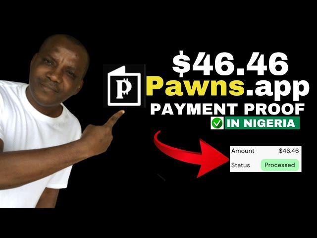 Pawns App Withdrawal Proof in Nigeria: $46.46 Bitcoin Paid Out Proof