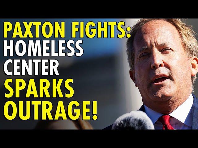 Ken Paxton Takes Legal Action Against Austin Homeless Center Over Community Safety Threats