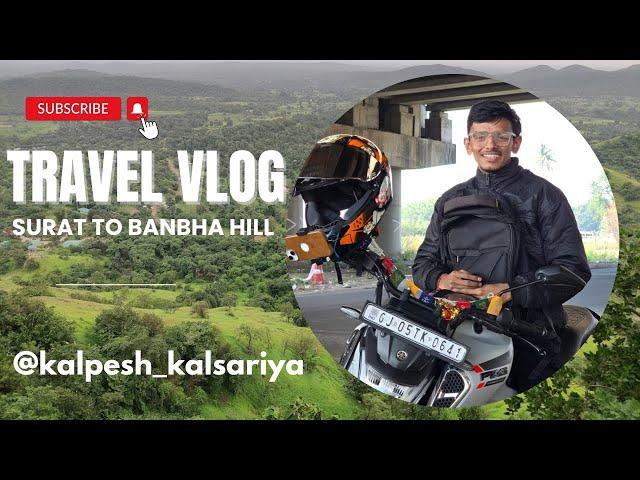 Banbha Hill Station | Hidden Hill Station In Surat | Kalpesh Kalsariya Vlog | #travel #surat