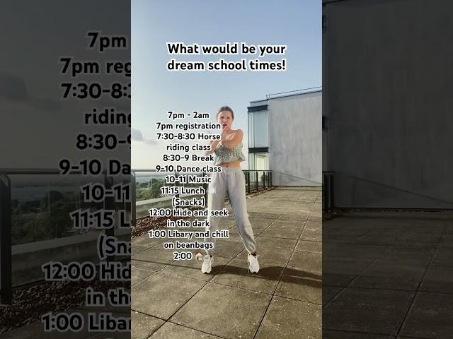What are your dream school times ?? #music #dance #summeractivities #dancerlife #letsdance #viral