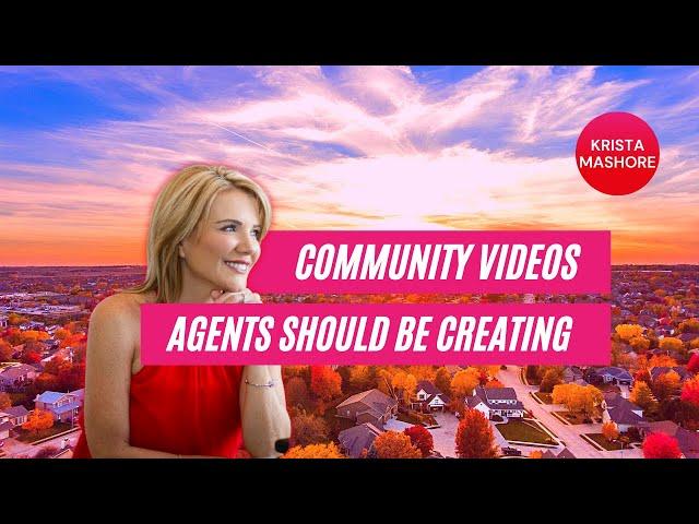 Community Videos Real Estate Agent Can Create