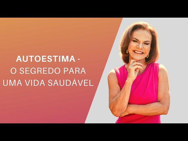 [Vida que Vale] #04 -  AUTOESTIMA - o segredo para uma vida saudável!