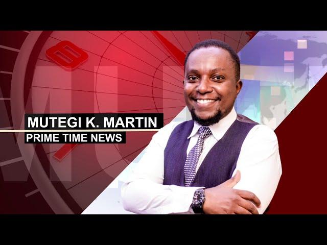 KUTV LIVE || PRIME TIME NEWS WITH MUTEGI K. MARTIN || NOVEMBER 22, 2024