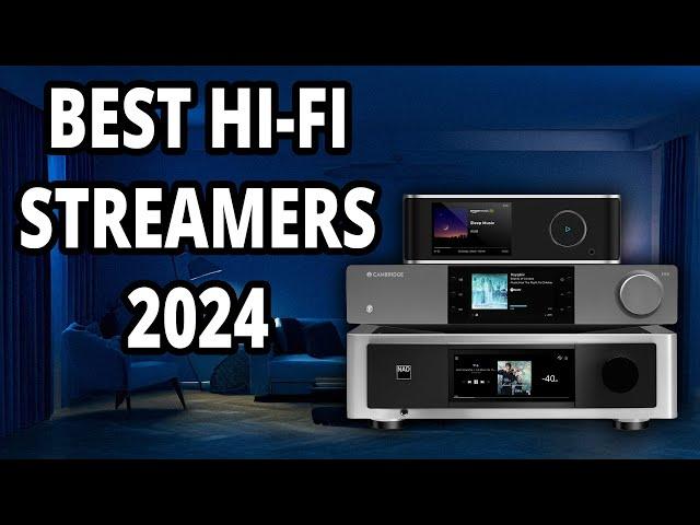 Best Hi Fi Streamers 2024 - AVForums Editor's Choice Awards