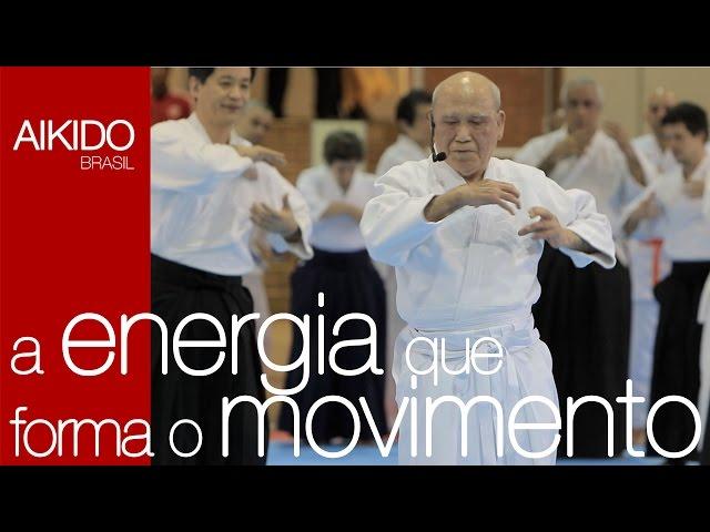 AIKIDO - A energia que forma o movimento