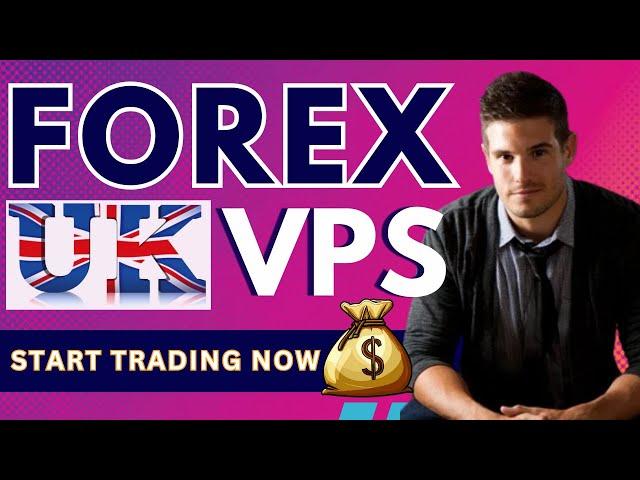 Best Forex VPS Hosting In UK | Best VPS For Forex Trading | Forex VPS UK