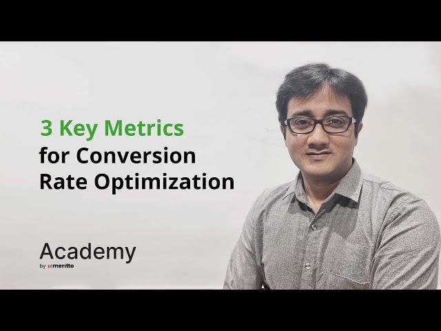 3 Key Metrics for Conversion Rate Optimization