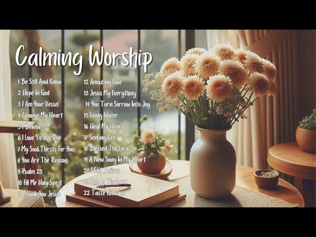 Calming Worship Playlist for Inner Peace | New Gospel Songs