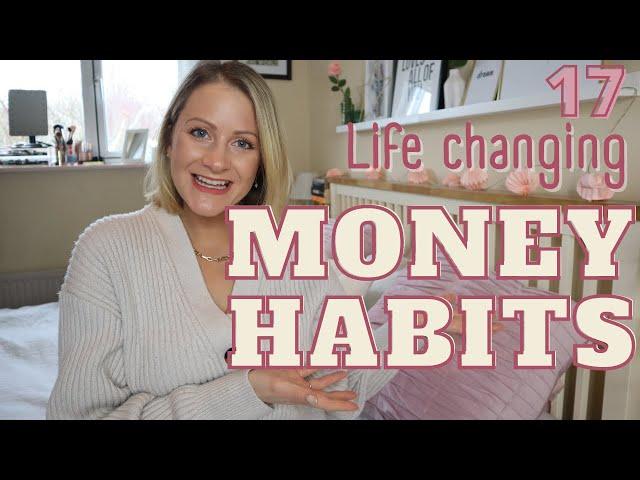 17 LIFE CHANGING MONEY HABITS FOR 2022! Save Money & Get Better With Your Finances. Frugal Living