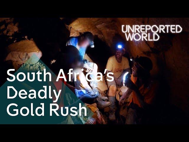 Searching for gold in South Africa's abandoned mines | Unreported World