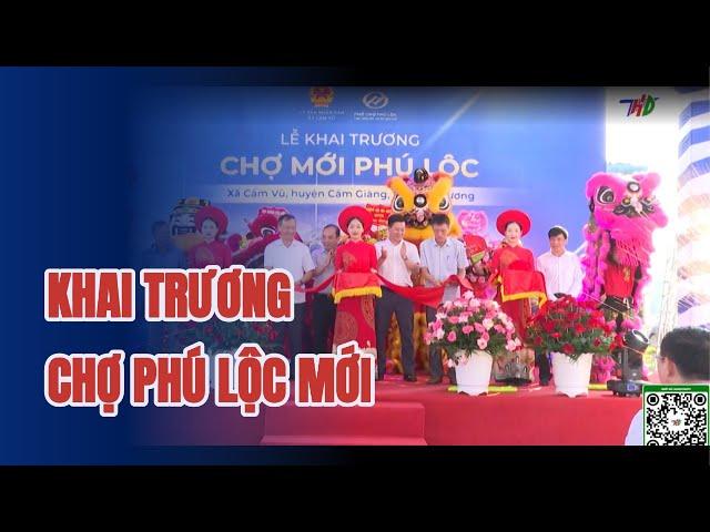 KHAI TRƯƠNG CHỢ PHÚ LỘC MỚI