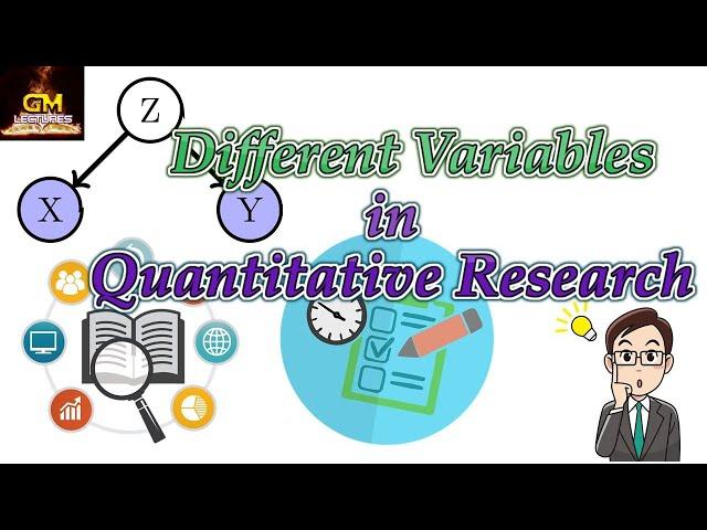 Different Variables in Quantitative Research~GM Lectures