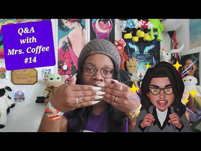 Q & A with Mrs.Coffee #14