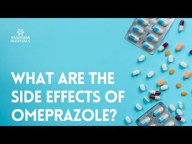 What are the side effects of Omeprazole?